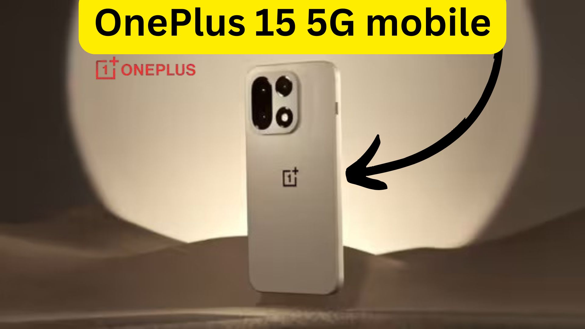 OnePlus 15 5G Mobile Launch Confirmed: Expected Launch Date, Price in India, and Key Features